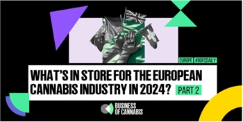 What’s in Store for the European Cannabis Industry in 2024 – Part 2